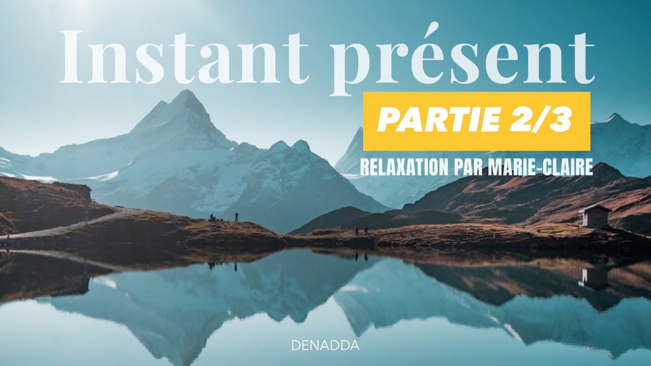 Méditation guidée | L'instant Présent II | 3 bons moments de votre journée | Sophrologie