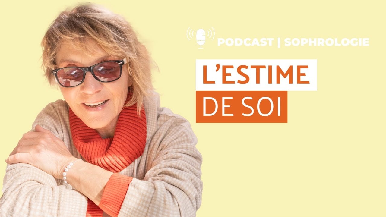 🎙 Podcast | L'estime de soi  | Sophrologie