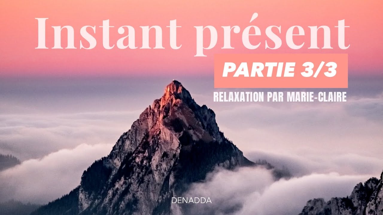Méditation guidée | L'instant Présent III | Retrouver votre espace intérieur | Sophrologie