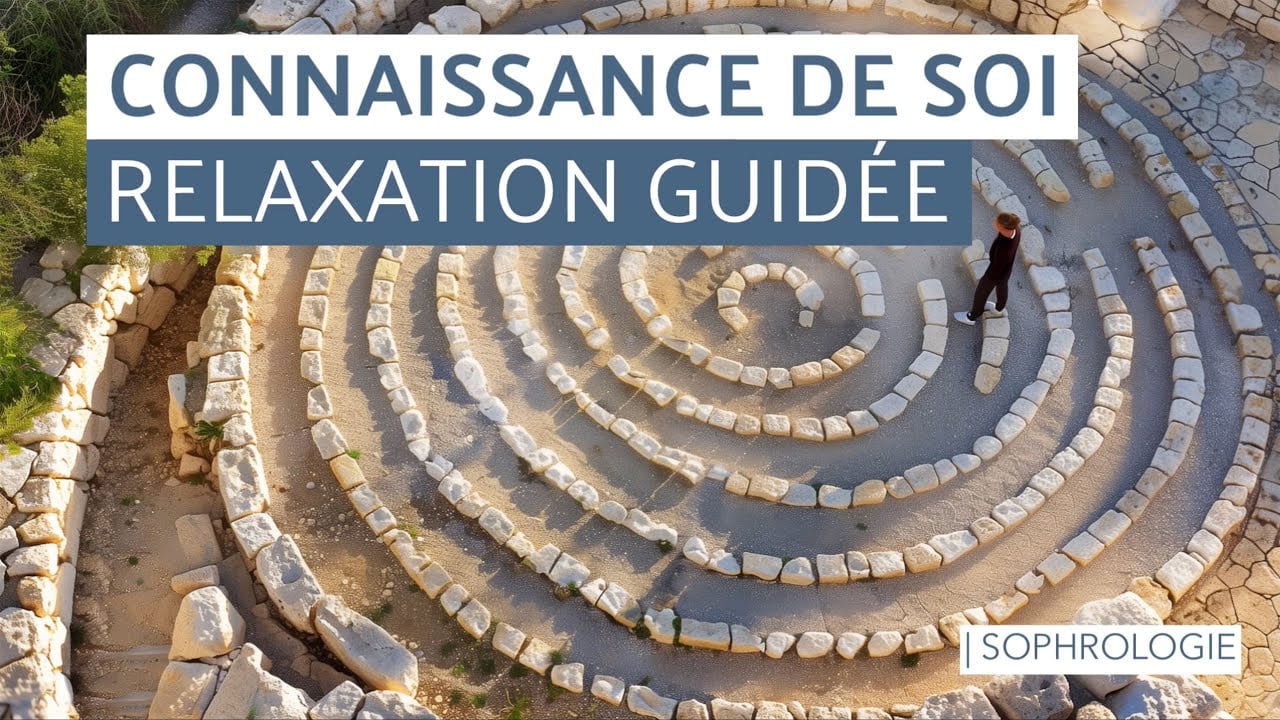 Relaxation guidée - Connaissance de soi - Une rencontre avec soi-même
