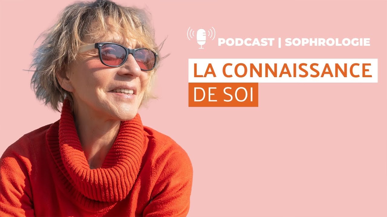 🎙 Podcast | La connaissance de soi  | Sophrologie